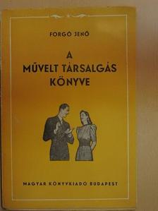 Forgó Jenő - A művelt társalgás könyve [antikvár]