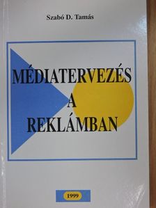 Szabó D. Tamás - Médiatervezés a reklámban [antikvár]