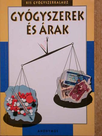 Dr. Matejka Zsuzsanna - Gyógyszerek és árak [antikvár]