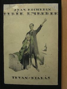 Jean Richepin - Derék emberek [antikvár]