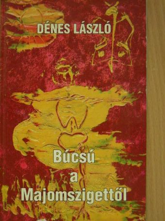 Dénes László - Búcsú a Majomszigettől [antikvár]