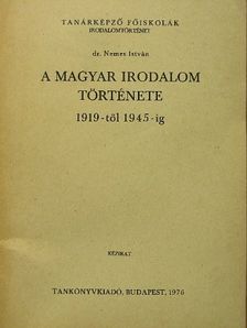 Dr. Nemes István - A magyar irodalom története 1919-től 1945-ig [antikvár]
