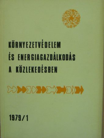 Környezetvédelem és energiagazdálkodás a közlekedésben 1979/1 [antikvár]