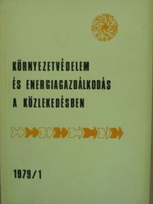Környezetvédelem és energiagazdálkodás a közlekedésben 1979/1 [antikvár]
