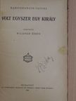 Rabindranath Tagore - Volt egyszer egy király [antikvár]