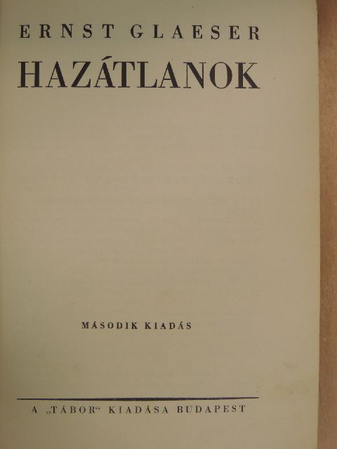 Ernst Glaeser - Hazátlanok [antikvár]
