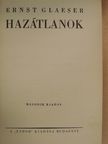 Ernst Glaeser - Hazátlanok [antikvár]