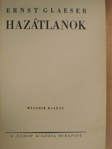 Ernst Glaeser - Hazátlanok [antikvár]
