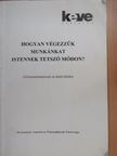 Hogyan végezzük munkánkat Istennek tetsző módon? [antikvár]