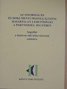 Az információ- és dokumentumszolgáltatás határtalan lehetőségei a partnerség jegyében [antikvár]