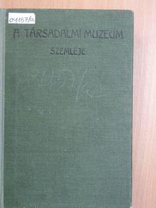 Dr. Dienes László - A Társadalmi Muzeum Szemléje 1914. január-deczember [antikvár]