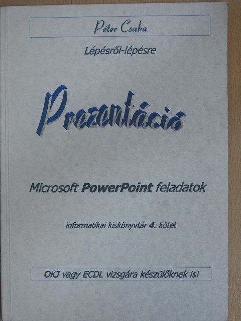 Péter Csaba - Microsoft PowerPoint feladatok [antikvár]