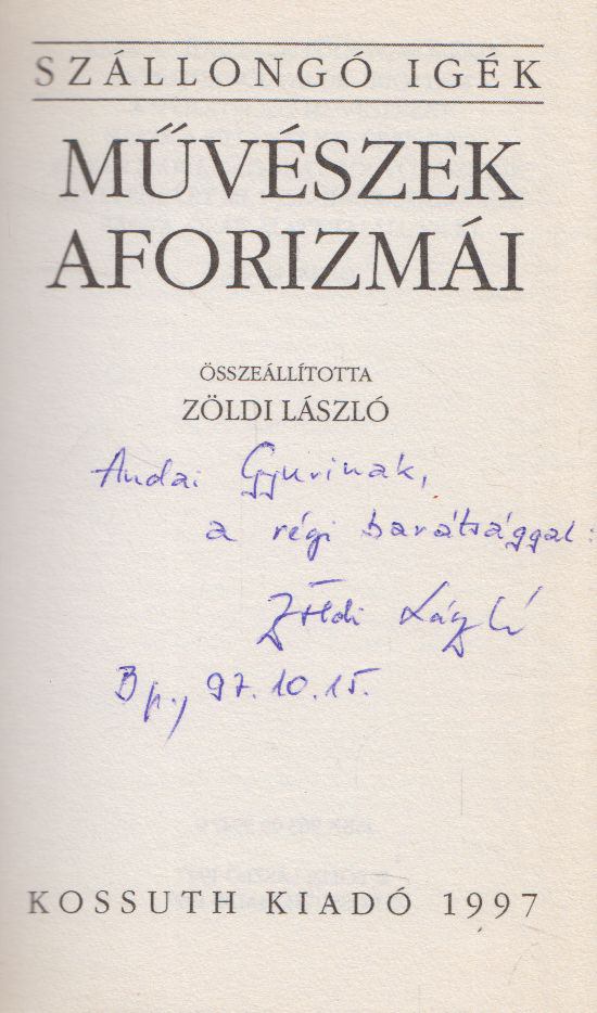 ZÖLDI LÁSZLÓ - Művészek aforizmái (dedikált) [antikvár]