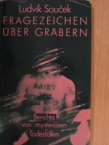 Ludvík Soucek - Fragezeichen über Gräbern [antikvár]