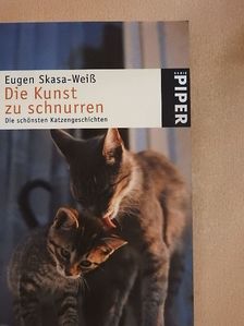 Eugen Skasa-Weiß - Die Kunst zu schnurren [antikvár]