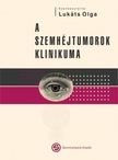 Lukáts Olga(dr.)[szerk.] - A szemhéjtumorok klinikuma