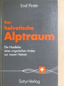 Emil Pintér - Der helvetische Alptraum [antikvár]