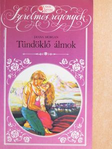 Diana Morgan - Tündöklő álmok [antikvár]