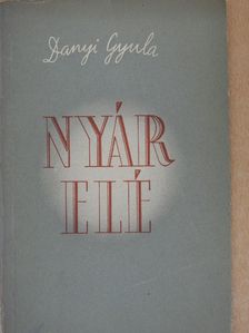 Danyi Gyula - Nyár elé [antikvár]