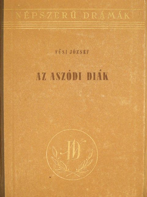 Füsi József - Az aszódi diák [antikvár]