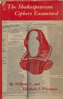 William F. & Elizabeth S. Friedman - The Shakespearean Ciphers Examined [antikvár]