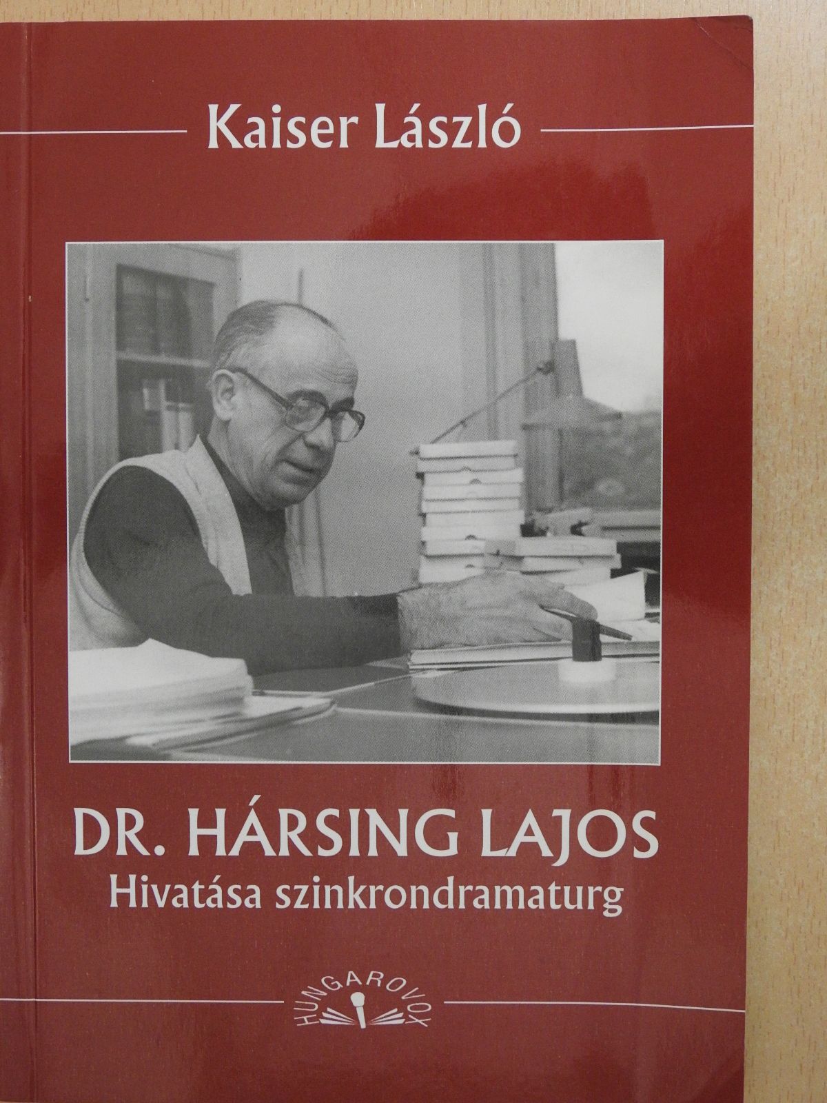 Kaiser László - Dr. Hársing Lajos (dedikált példány) [antikvár]