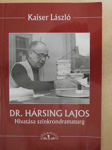 Kaiser László - Dr. Hársing Lajos (dedikált példány) [antikvár]