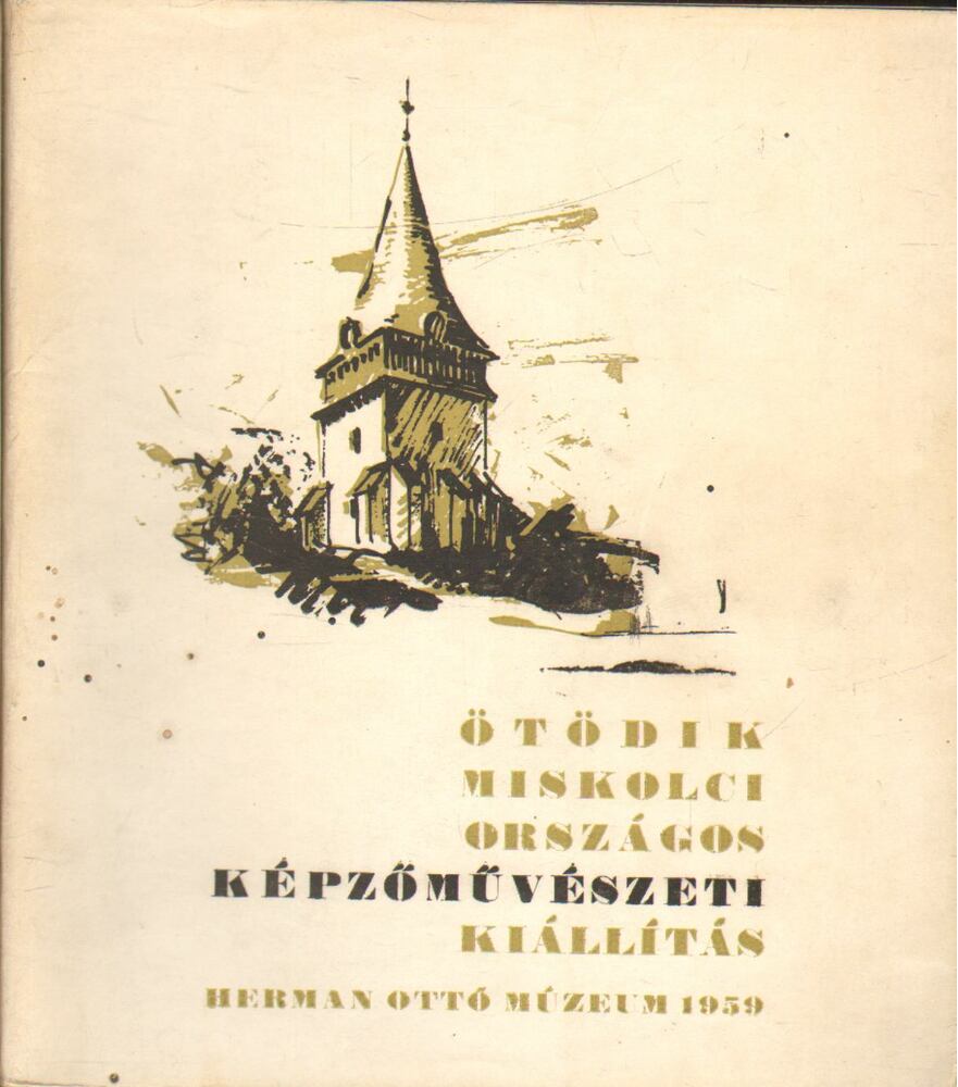 KATONA LÁSZLÓ - Ötödik Miskolci Országos Képzőművészeti Kiállítás [antikvár]