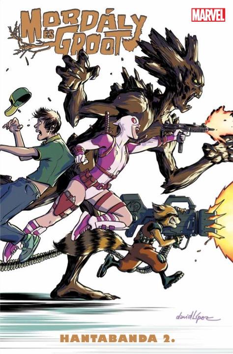Skottie Young, Nick Kocher; Brett Bean; Michael Walsh - Mordály és Groot: Hantabanda 2.