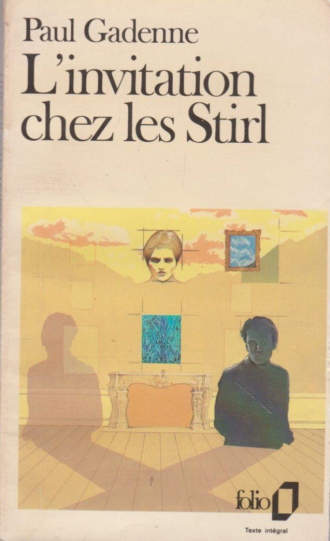 Paul Gadenne - L'invitation chez les Stirl [antikvár]