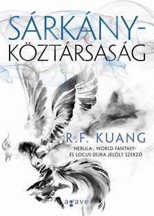 R. F. KUANG - Sárkányköztársaság [eKönyv: epub, mobi]