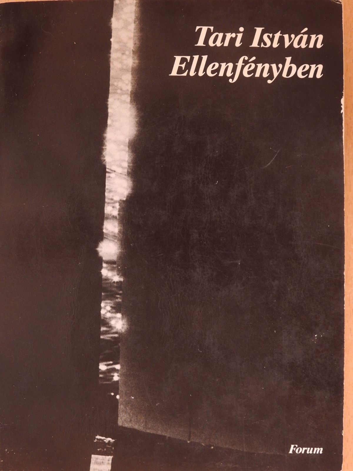 Tari István - Ellenfényben (dedikált példány) [antikvár]
