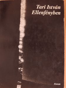 Tari István - Ellenfényben (dedikált példány) [antikvár]