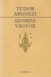 TUDOR ARGHEZI - Szomjas vagyok [antikvár]