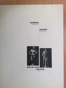Sóvári Zsuzsa - Hölgyeim és Uraim [antikvár]