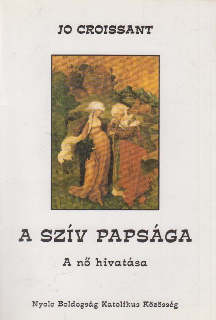 JO CROISSANT - A szív papsága [antikvár]