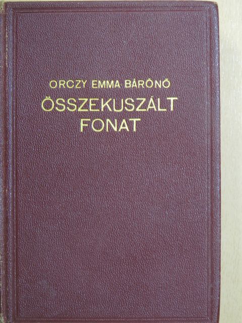 Orczy Emma bárónő - Összekuszált fonat [antikvár]