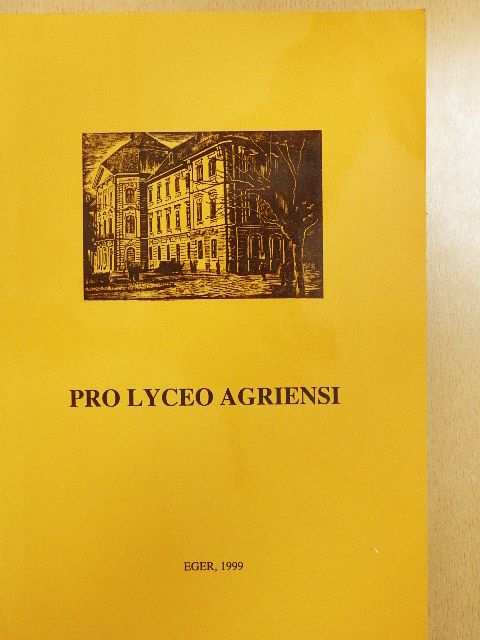 Csesznokné Kukucska Katalin - Pro Lyceo Agriensi [antikvár]