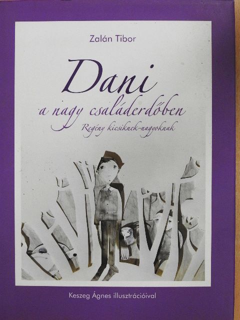 Zalán Tibor - Dani a nagy családerdőben [antikvár]