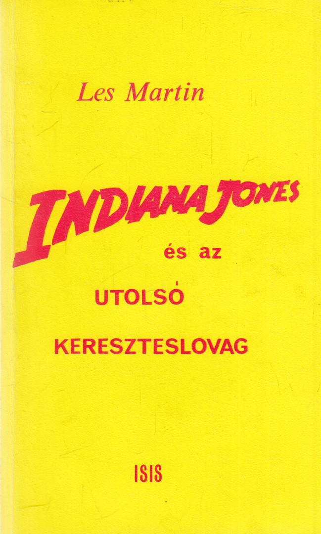LES MARTIN - Indiana Jones és az utolsó kereszteslovag [antikvár]