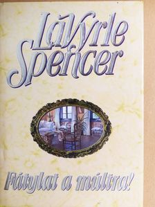 Lavyrle Spencer - Fátylat a múltra! [antikvár]