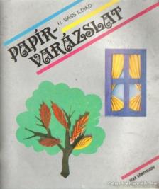 H. Vass Ildikó - Papírvarázslat [antikvár]