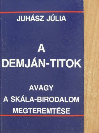 Juhász Júlia - A Demján-titok [antikvár]