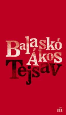 Balaskó Ákos - Tejsav [antikvár]
