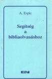 André Espic - Segítség a bibliaolvasáshoz [antikvár]