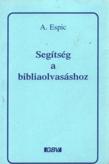 André Espic - Segítség a bibliaolvasáshoz [antikvár]