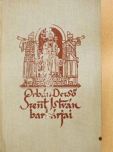 Orbán Dezső - Szent István barbárjai [antikvár]