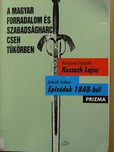 Jakub Arbes - A magyar forradalom és szabadságharc cseh tükörben [antikvár]