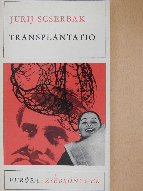 Jurij Scserbak - Transplantatio [antikvár]