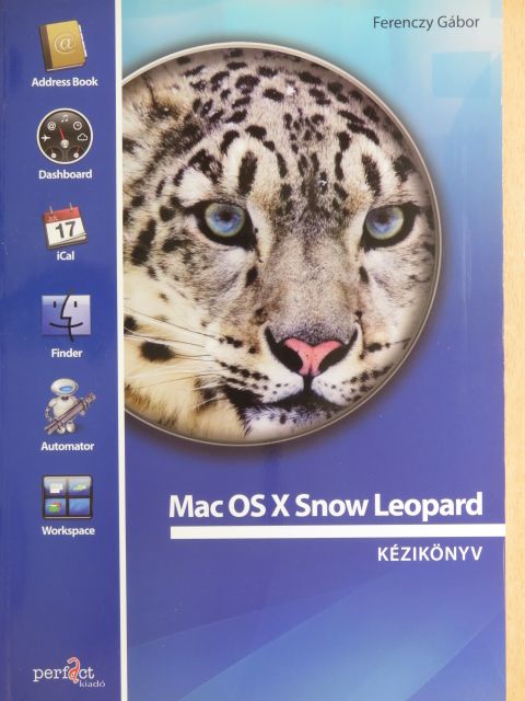 Ferenczy Gábor - Mac OS X Snow Leopard [antikvár]